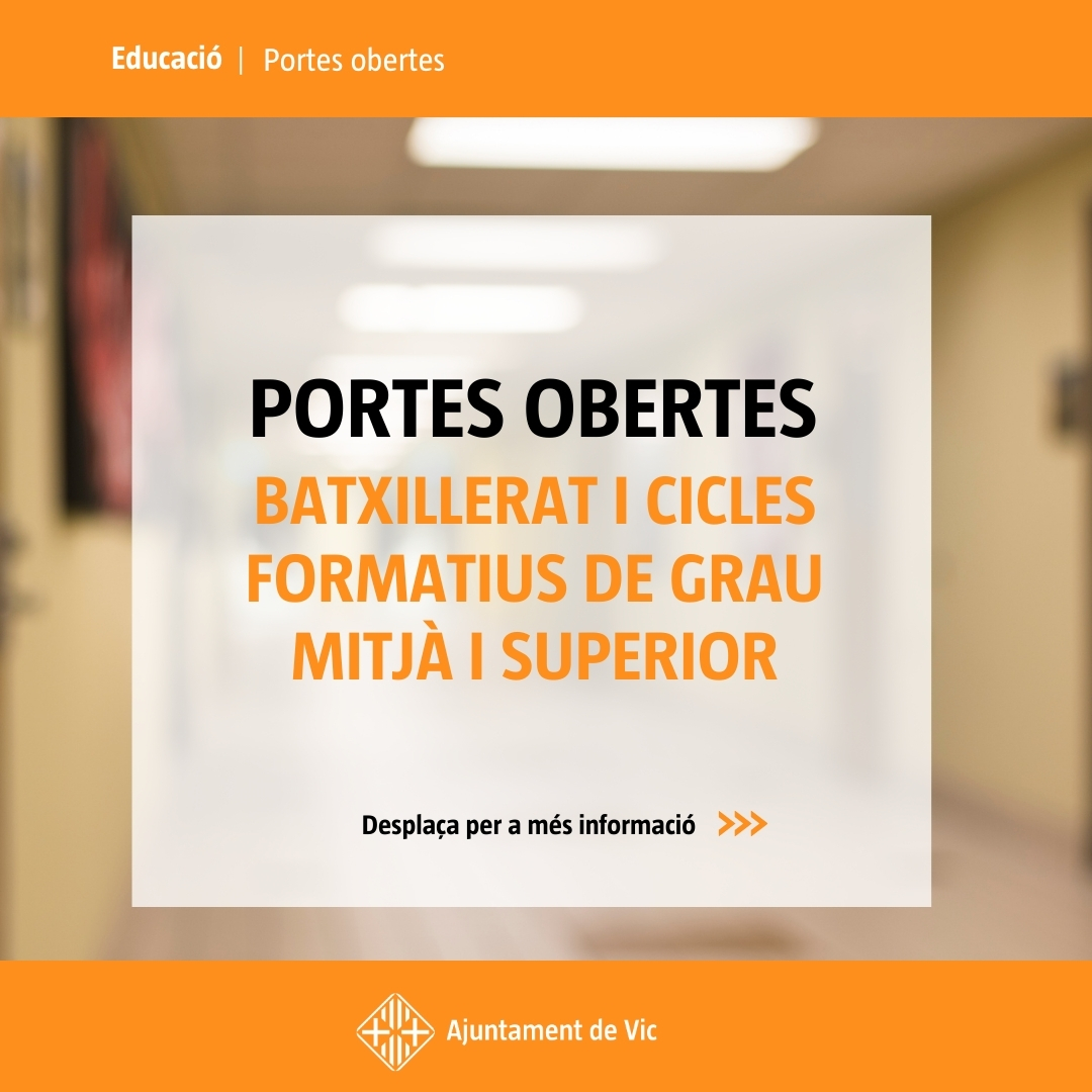 Jornades de portes obertes per cicles formatius i batxillerat 2025/2026